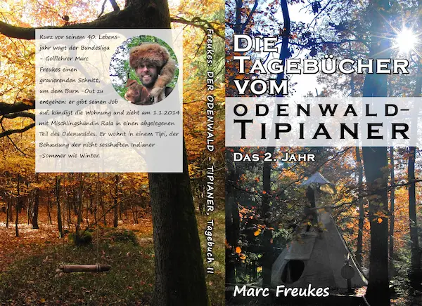 Die Tagebücher vom Odenwald-Tipianer – Das 2. Jahr von Marc Freukes